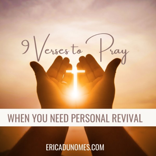 9 Verses to Pray When You Need Personal&nbsp;Revival