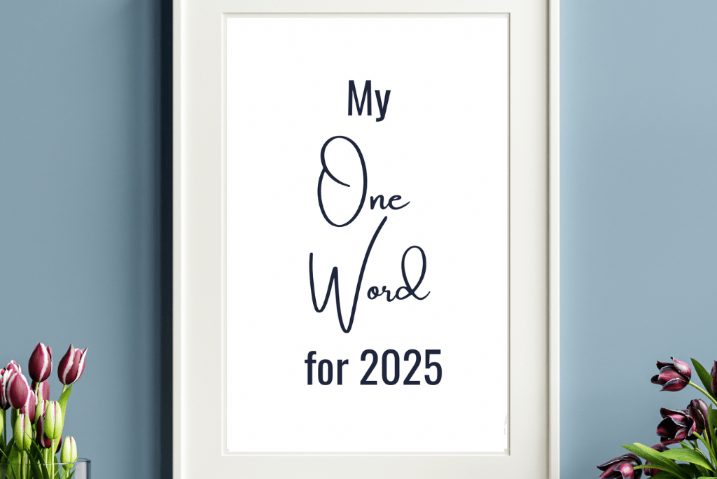 My One Word for&nbsp;2025
